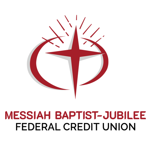 Messiah Baptist-Jubilee Federal Credit Union Messiah Baptist-Jubilee Federal Credit Union