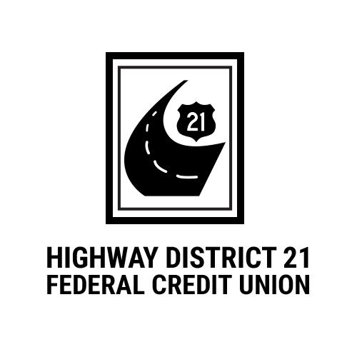 Highway District 21 Federal Credit Union Highway District 21 Federal Credit Union
